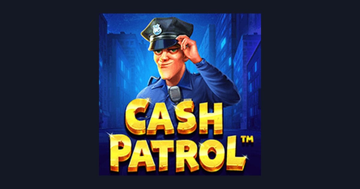 Rahasia Menang Slot Cash Patrol di Situs Slot Terpercaya